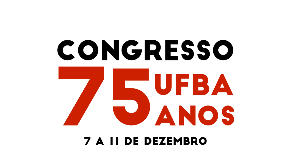 Congresso UFBA 75 anos está com as inscrições abertas Grupo de